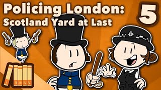 Policing London  Scotland Yard at Last  Extra History  Part 5 [upl. by Trebmer]