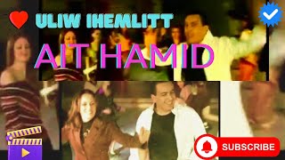 ▶️ AIT HAMID  uliw ihemlitt   Mon Cœur l’aime  CLIP OFFICIEL [upl. by Gery]