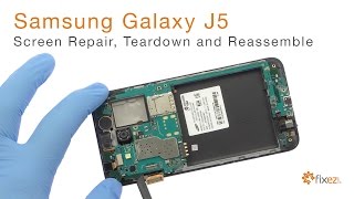 Samsung Galaxy J5 Screen Repair Teardown and Reassemble  Fixezcom [upl. by Wivestad]