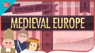 Medieval Europe Crash Course European History 1 [upl. by Atauqal15]