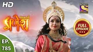 Vighnaharta Ganesh  Ep 785  Full Episode  10th December 2020 [upl. by Daniyal]