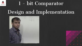 1 bit comparator  Design and Implementation  Digital Electronics [upl. by Evangelist]