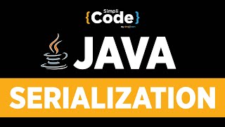 Java Tutorial For Beginners  Serialization In Java  Java Serialization Tutorial  SimpliCode [upl. by Penney]