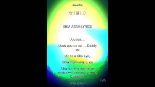 Sika asem by Daddy lumba Lyrics [upl. by Ttsepmet]