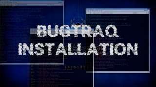 Bugtraq Installation [upl. by Carrie]