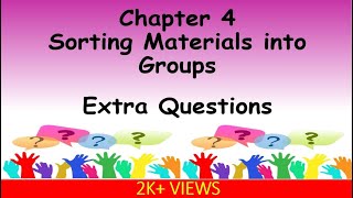 Extra Questions  Chapter4  Sorting Materials into groups  Class6  Science [upl. by Maxey504]