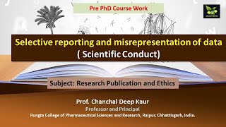 Selective reporting and misrepresentation of data  Scientific Conduct [upl. by Kutzenco]