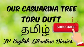 Our Casuarina Tree in Tamil  Toru Dutt  Summary [upl. by Mcclenaghan660]