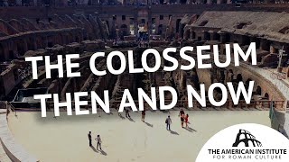 Romes Greatest Amphitheater the Colosseum Then and Now [upl. by Airad779]