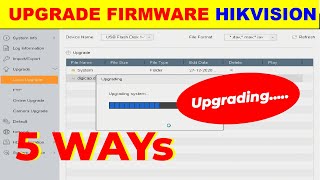 How to upgrade firmware hikvision  5 Ways [upl. by Iraam665]