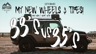 Why I Chose 33s Over 35s For My New Wheels amp Tires [upl. by Atteinotna]