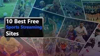 10 Best Free Sports Streaming Sites [upl. by Elenore274]