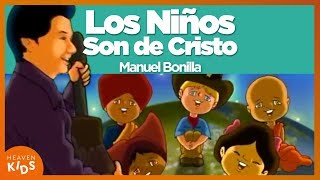 Manuel Bonilla  Los Niños Son De Cristo  Todo Es Obra De Dios [upl. by Ruiz]