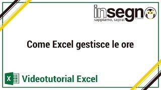 Come Excel gestisce le ore [upl. by Salisbarry]