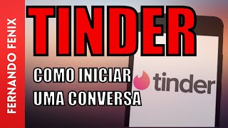 Descubra como começar uma conversa no Tinder sem precisar do Tinder Gold FernandoFenix [upl. by Ahnavas]