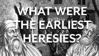 Christian Apologists and Early Heresies [upl. by Gilboa]