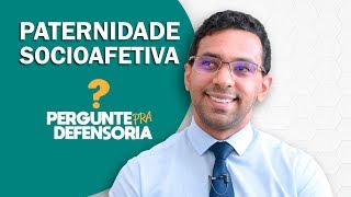 Paternidade socioafetiva O que é Como fazer o reconhecimento [upl. by Obrien133]