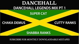 DANCEHALL LEGENDS MIX PT 1  Super Cat Shabba Ranks Chaka Demus Cutty Ranks [upl. by Nrobyalc129]