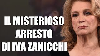 IL MISTERIOSO ARRESTO DI IVA ZANICCHI [upl. by Weinreb900]