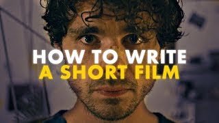 How to Write a Short Film [upl. by Notgnilliw]