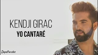 Kendji Girac  Yo Cantaré Paroles [upl. by Monk]