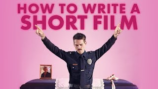 How to Write a Short Film [upl. by Magner]