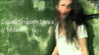 mitski liquid smooth  lyrics [upl. by Shoemaker481]