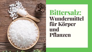 Bittersalz Wundermittel für Körper und Pflanzen [upl. by Fujio]