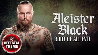 WWE NXT Aleister Black Theme Song by CFO amp Incendiary  Root of All Evil 1 Hour Version [upl. by Reivad]