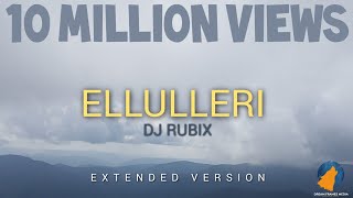 Ellulleri Remix DJ RUBIX Full Extended Mix  Originals  Dream Frames Media [upl. by Aciretahs361]