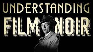 Understanding Film Noir [upl. by Ellehcim176]