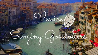 Singing Gondoliers In Venice [upl. by Boot]