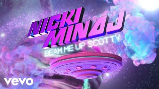 Nicki Minaj  Beam Me Up Scotty Official Audio [upl. by Imoian828]